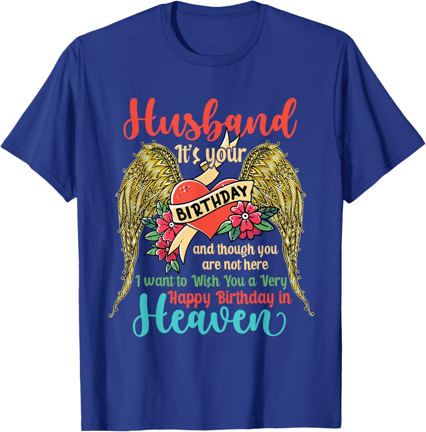 Wish A Very Happy Birthday Husband In Heaven Memorial Family T-Shirt - T-Shirt | Royal