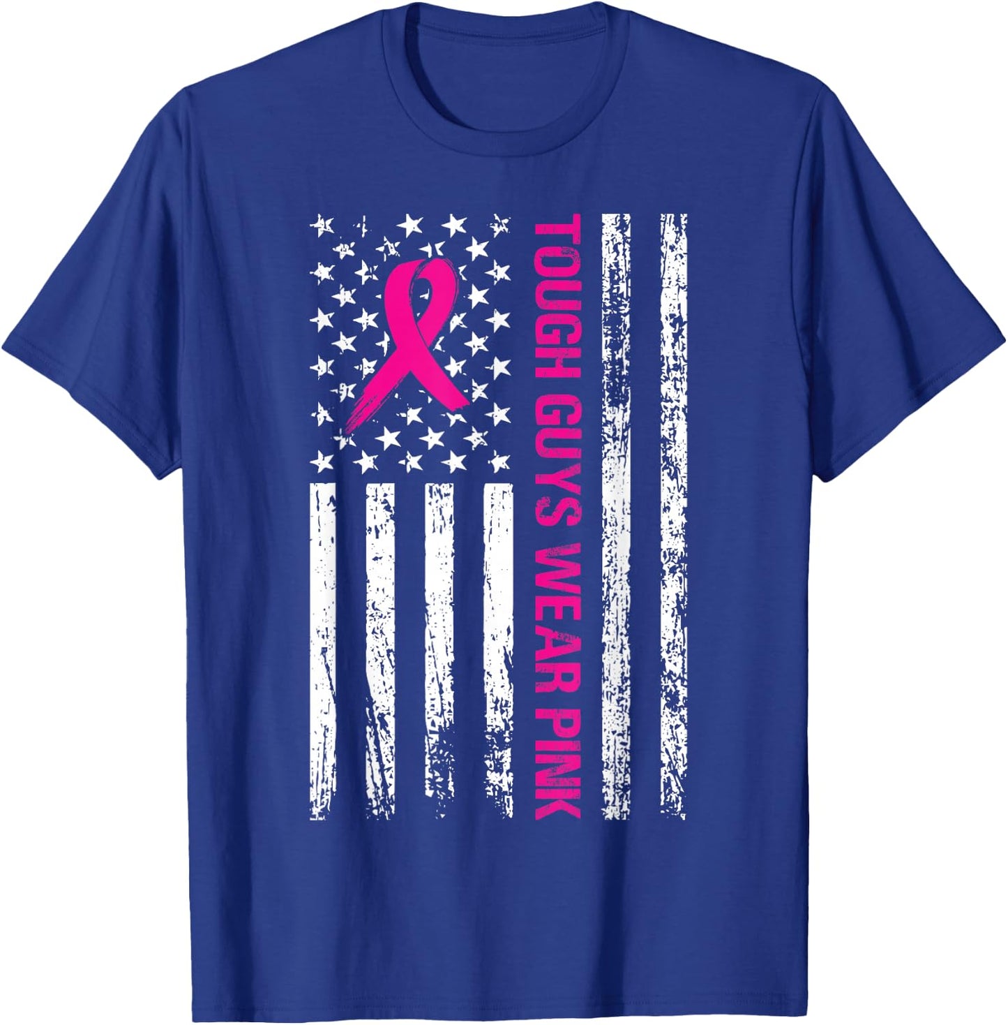 Tough Guys Wear Pink American Flag Support Cancer Survivors T-Shirt - T-Shirt | Royal