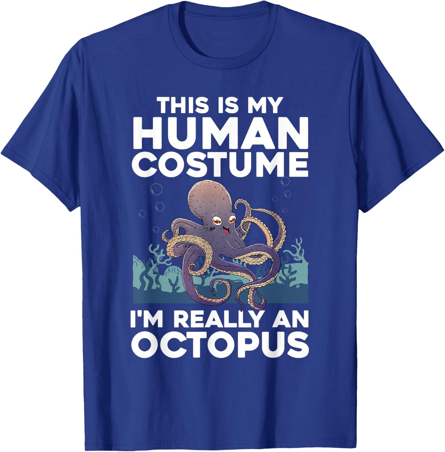 Cool Octopus Women Ocean Sea Animal Human Costume T-Shirt - T-Shirt | Royal