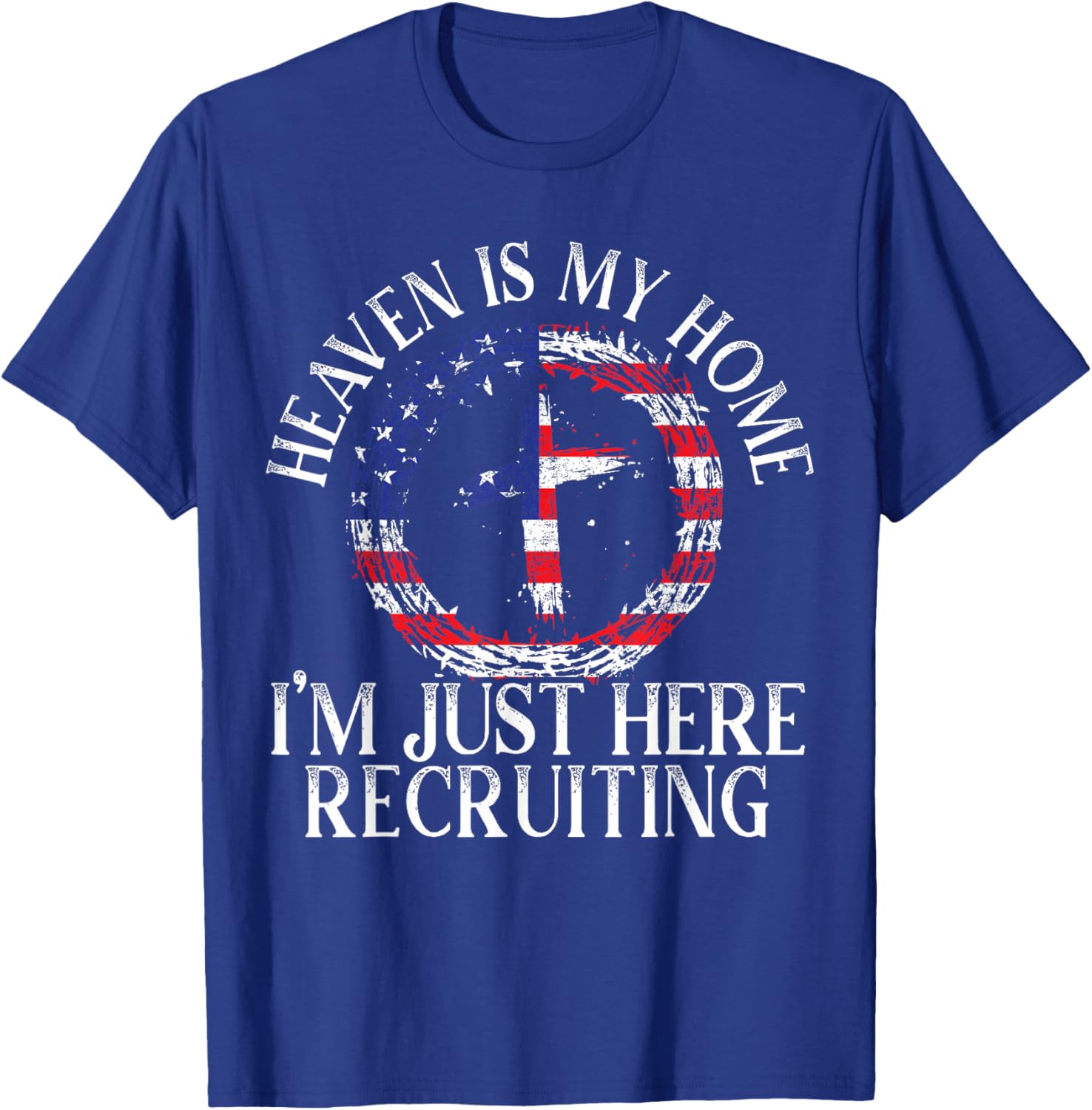 Heaven Is My Home I'm Just Here Recruiting Preacher Pastor T-Shirt - T-Shirt | Royal