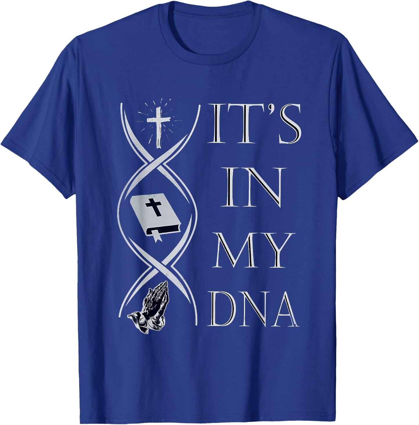 Jesus its in my DNA T-Shirt - T-Shirt | Royal