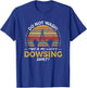 Funny Dowsing Rod Quote Graphic T-Shirt - T-Shirt | Royal