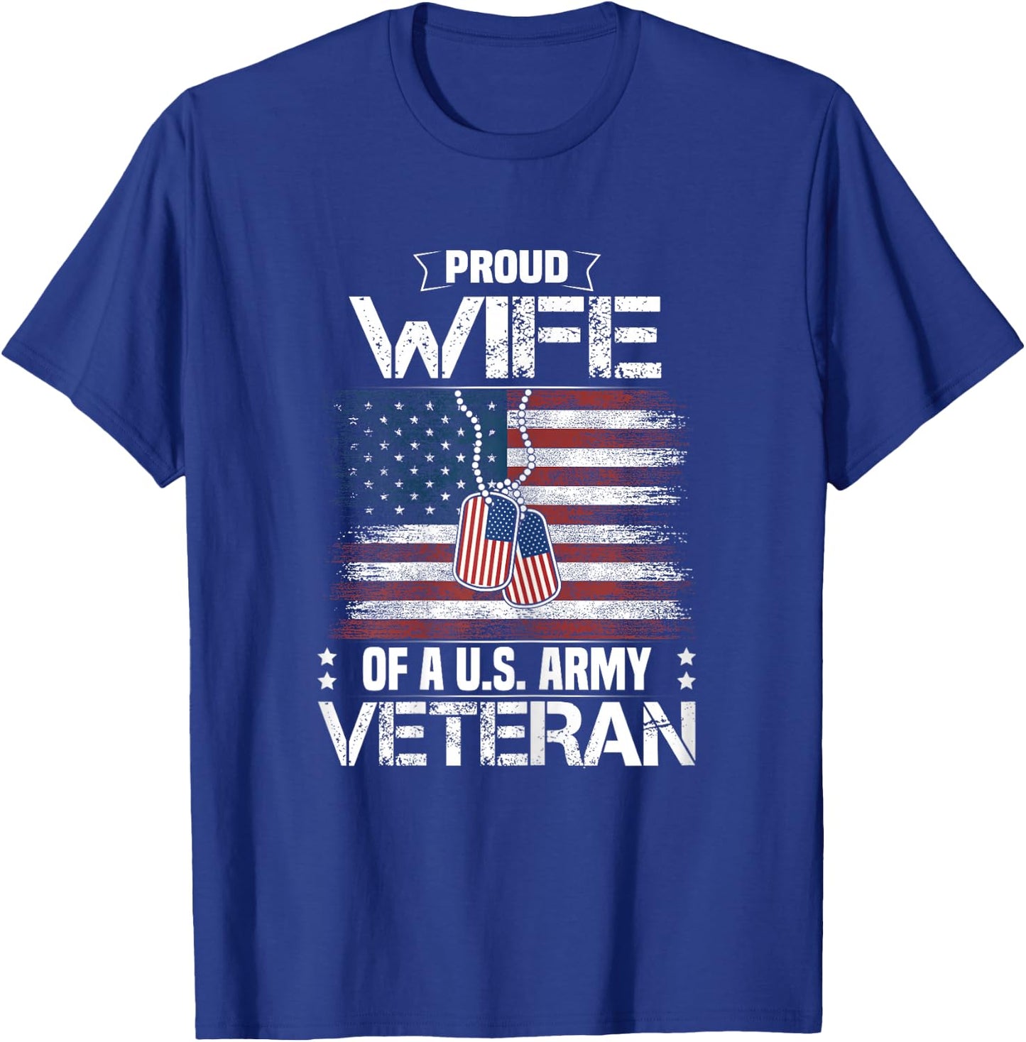 Proud Wife Of A US Army Veteran Day Family Matching T-Shirt - T-Shirt | Royal