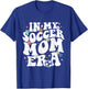 Funny Vintage in My Soccer Mom Era Football Mama Groovy Life T-Shirt - T-Shirt | Royal