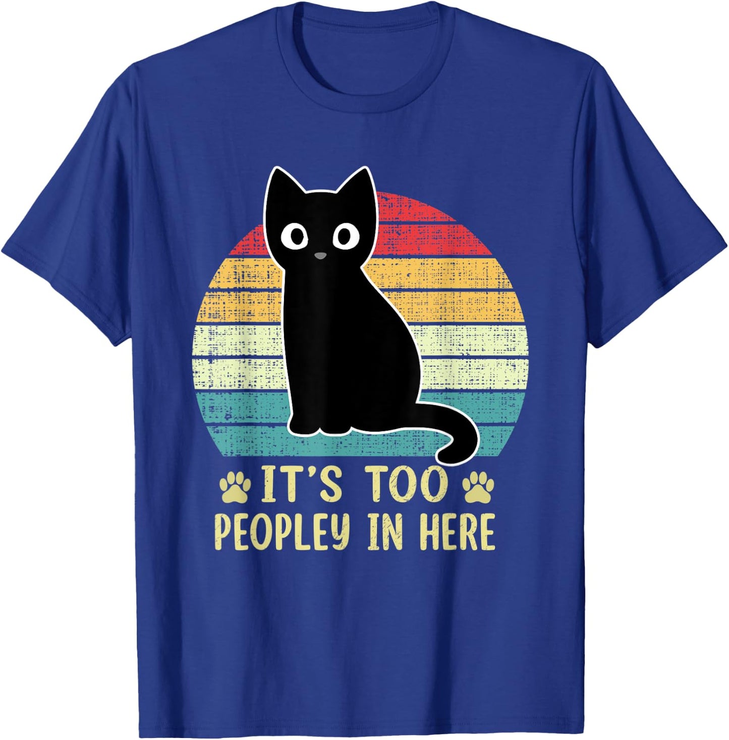 It's Too Peopley In Here Bored Cat Funny Introvert Cat Retro T-Shirt - T-Shirt | Royal
