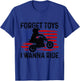 Forget Toys I Wanna Ride Motocross Dirt Bike Boys MX Racing T-Shirt - T-Shirt | Royal