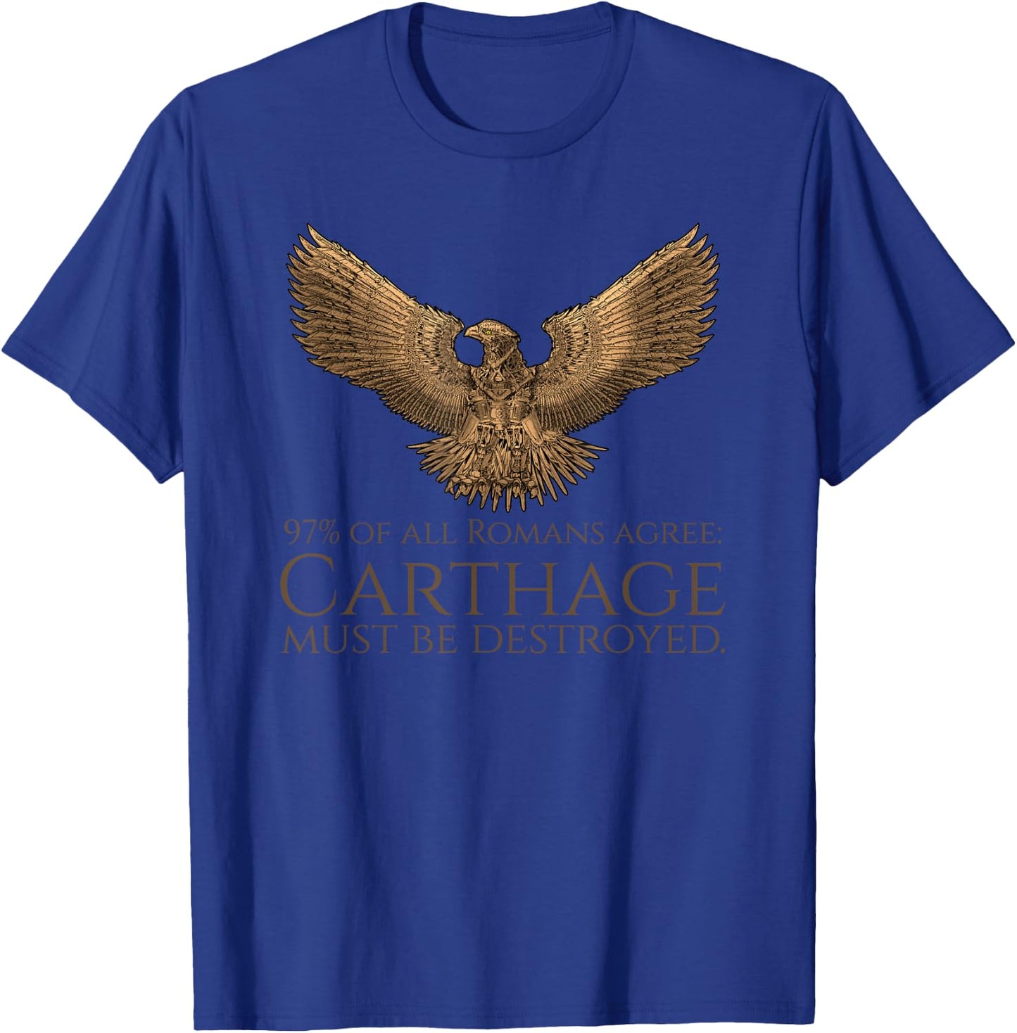 Ancient Rome Steampunk Eagle - Carthage Must Be Destroyed T-Shirt - T-Shirt | Royal