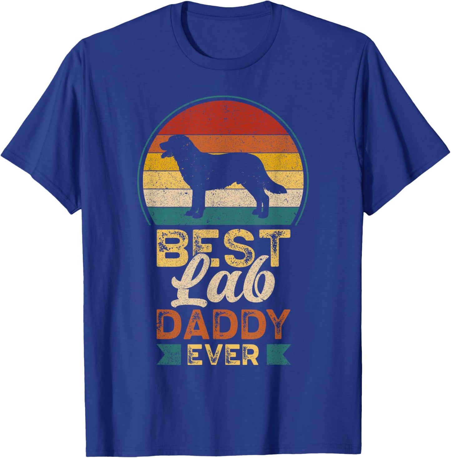 Best Lab Daddy Ever, Father's Day, Labrador Retriever Dad T-Shirt - T-Shirt | Royal