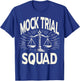 Mock Trial Team Law School Student Pre-Law Lawyer Funny T-Shirt - T-Shirt | Royal