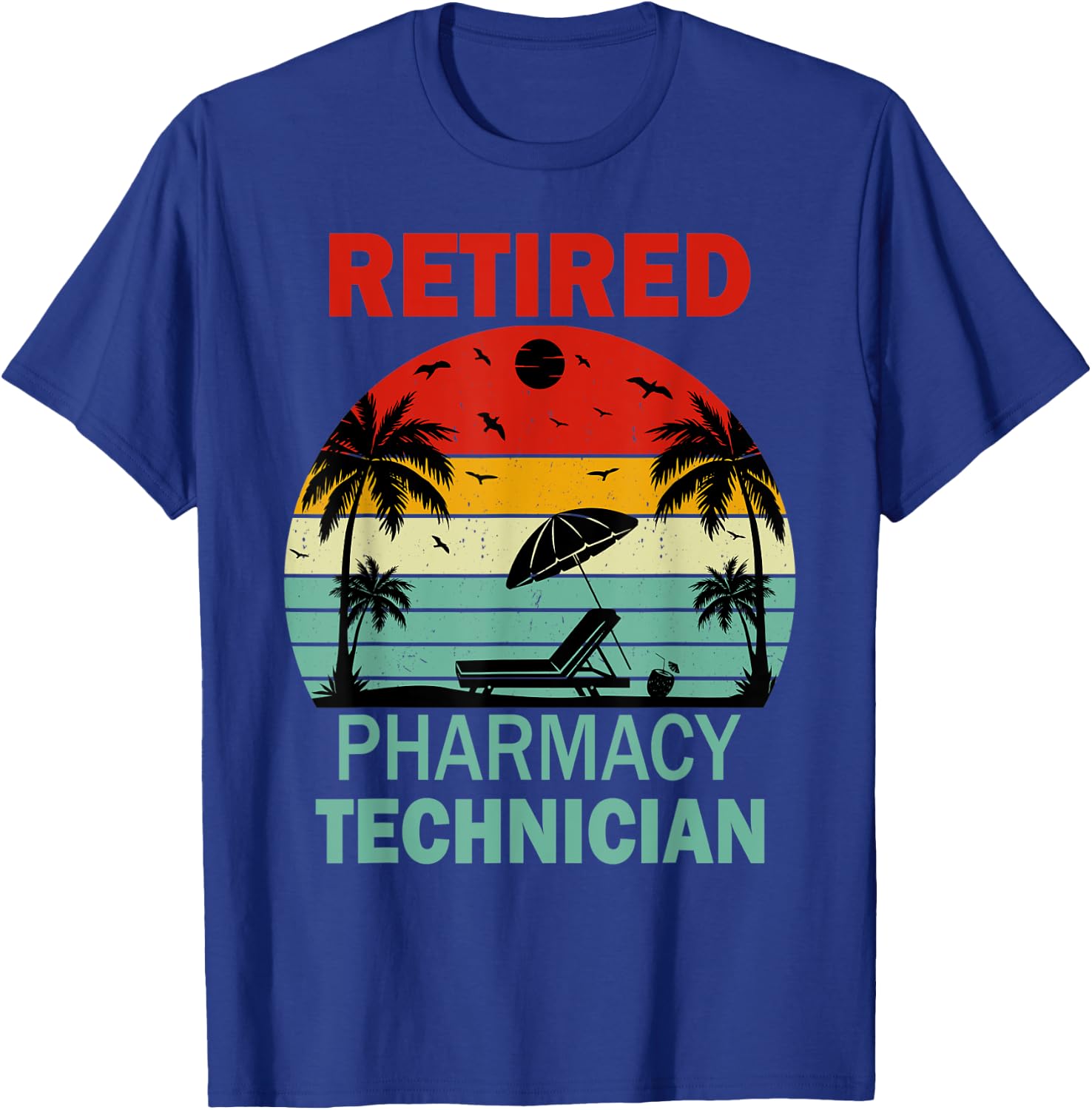 Retired Pharmacy Technician Retirement Gifts T-Shirt - T-Shirt | Royal