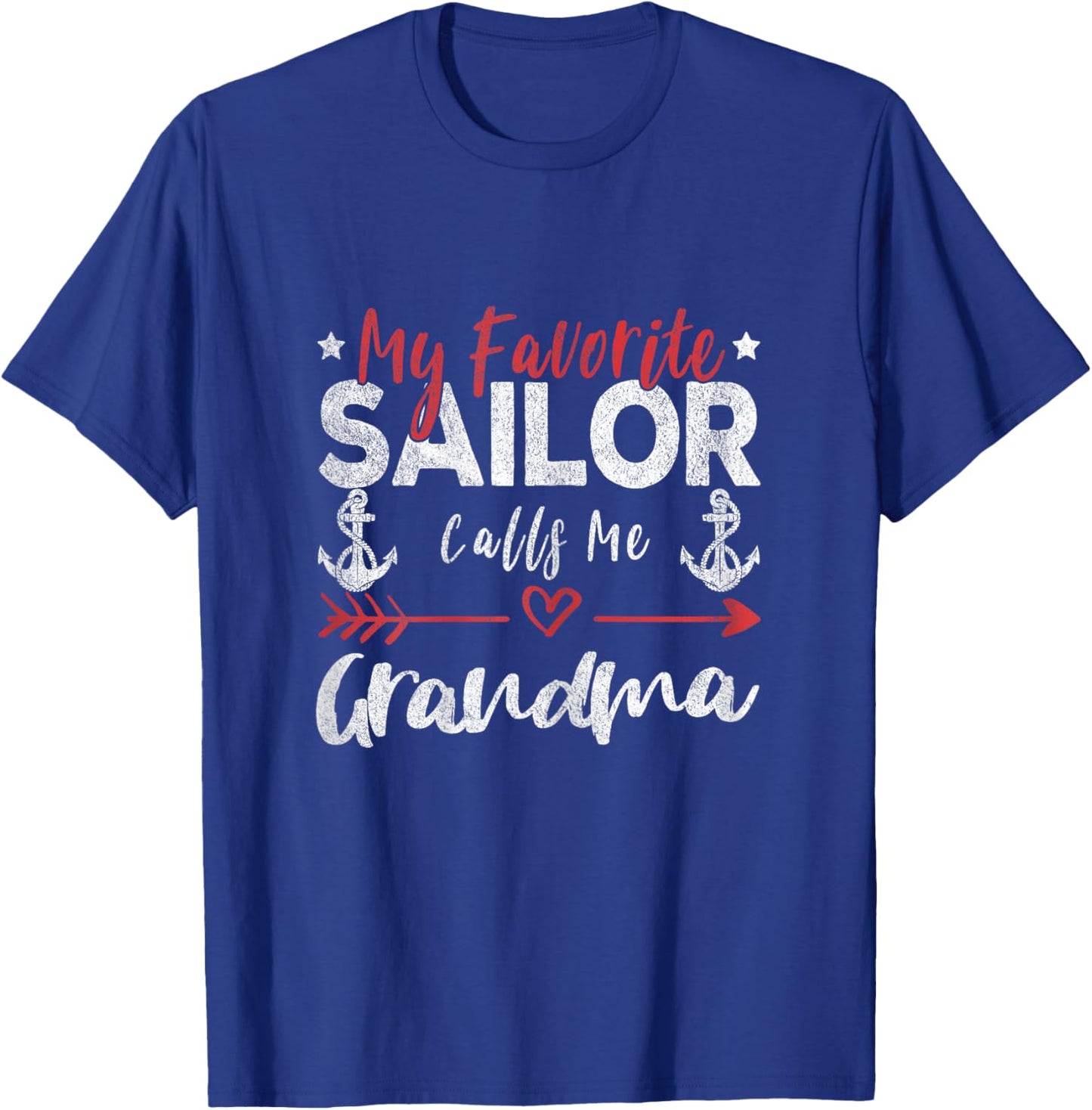My Favorite Sailor Calls Me Grandma Sailor’s Grandma T-Shirt - T-Shirt | Royal