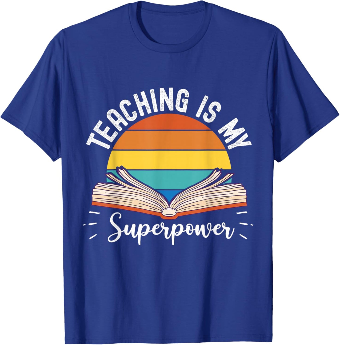 Teaching is my Superpower Back to School Teacher T-Shirt - T-Shirt | Royal