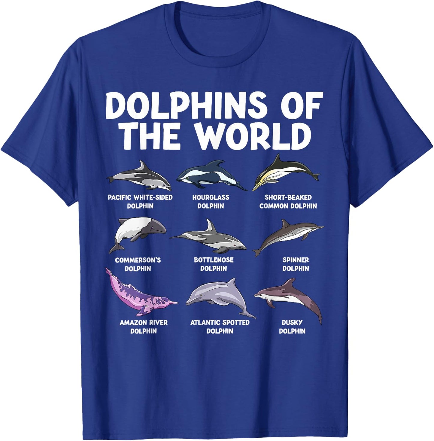 Dolphins Of The World Kawaii Types Of Dolphins Sea Animal T-Shirt - T-Shirt | Royal