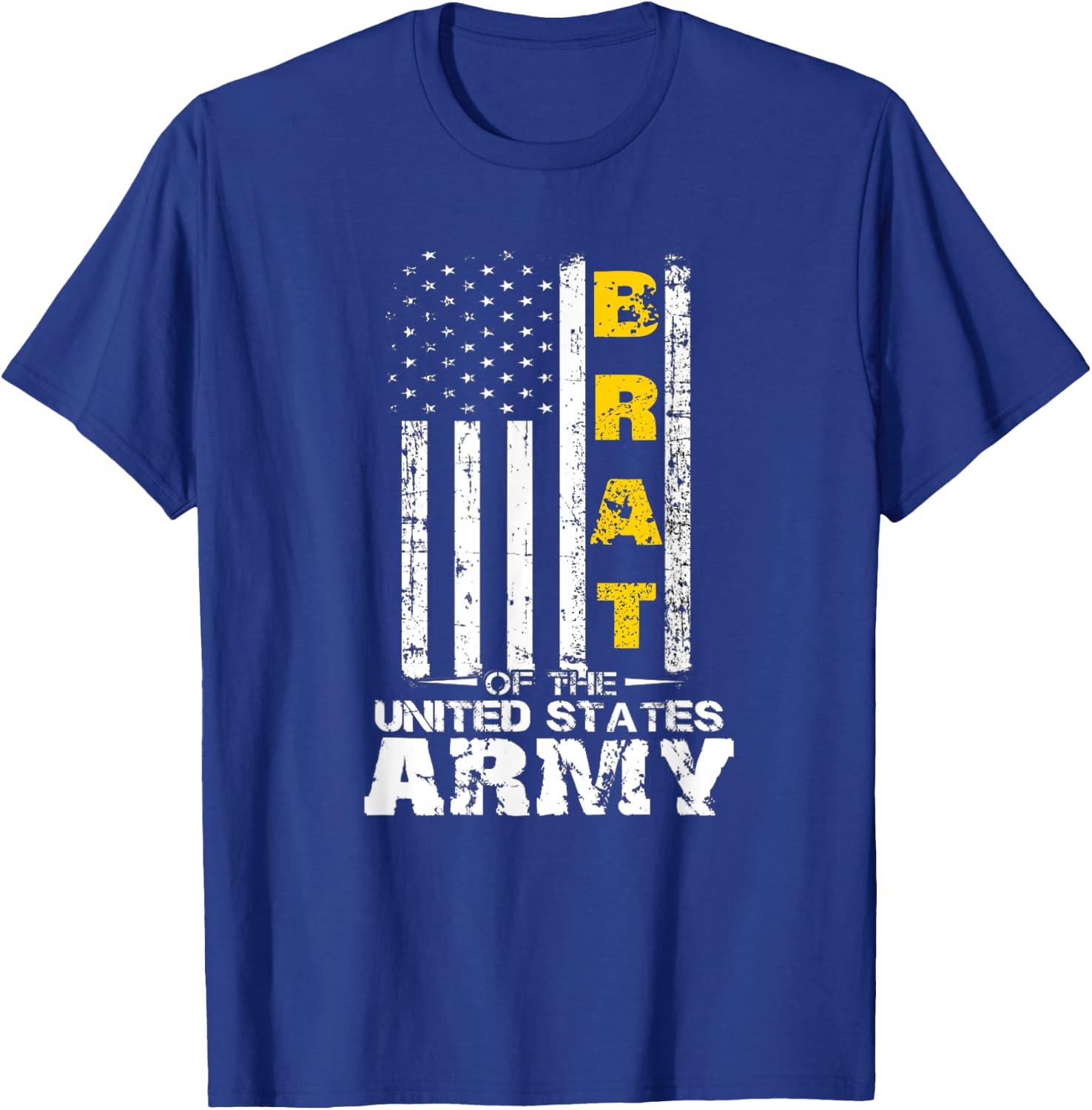 Army Brat, Brat of The US Army, Army Vets Parents Children T-Shirt - T-Shirt | Royal