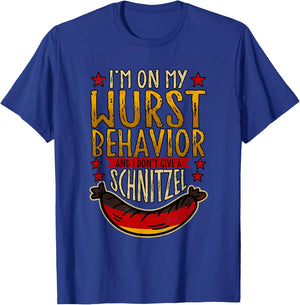 I'm On My Wurst Behavior And I Don't Give A Schnitzel T-Shirt - T-Shirt | Royal