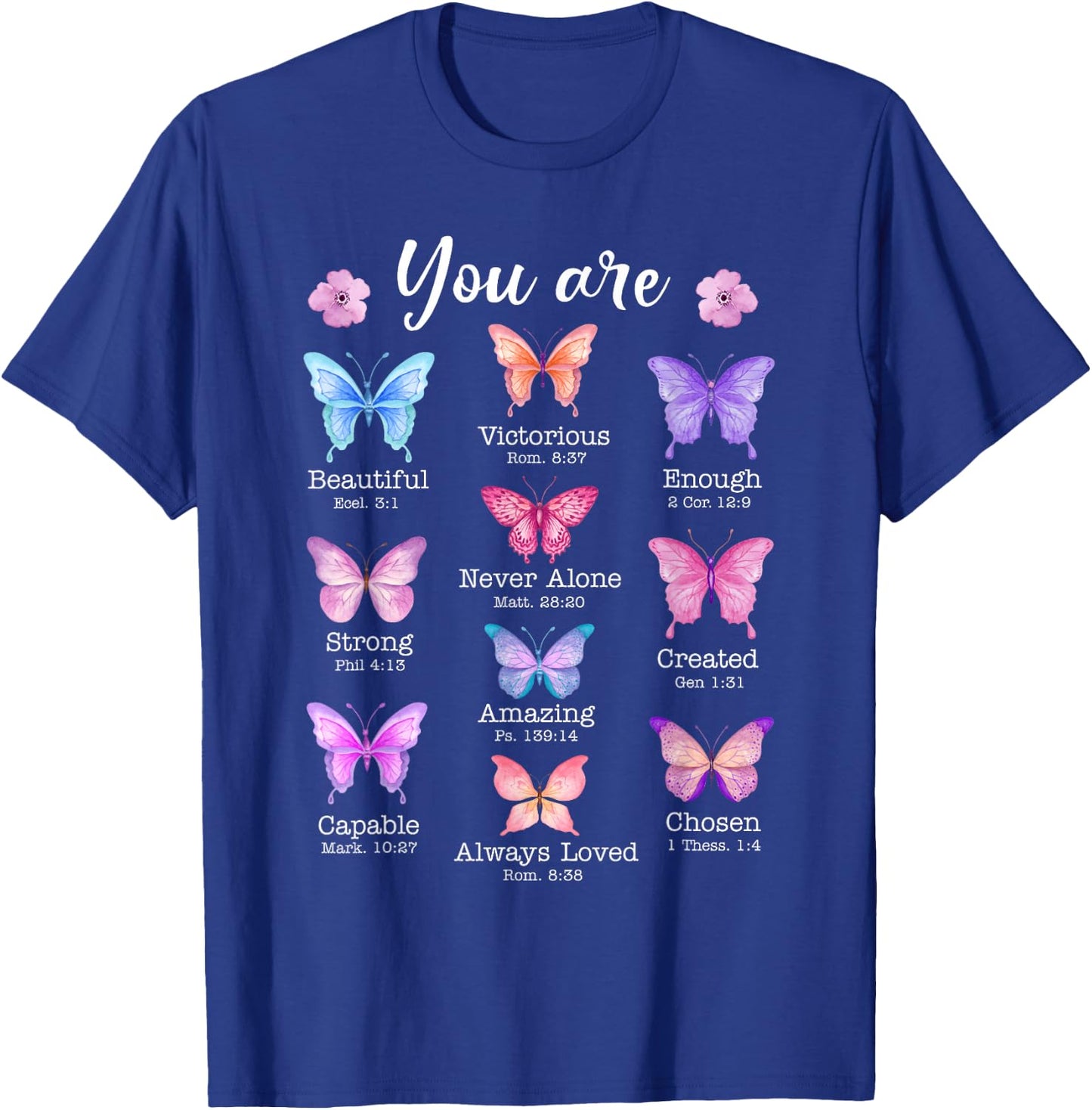 You Are Butterfly Beautiful Christian Religious Bible Verse T-Shirt - T-Shirt | Royal