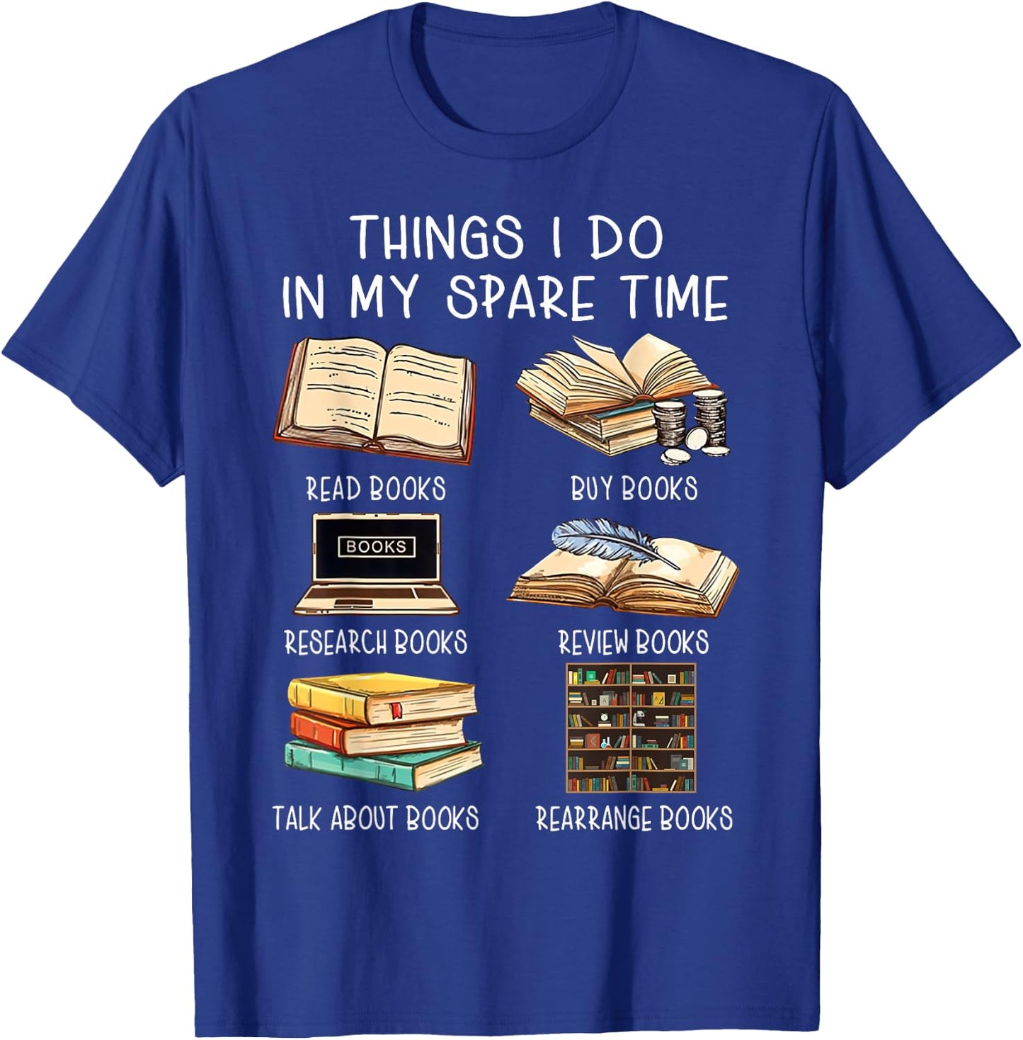 Things I Do in My Spare Time Funny Reading Librarian T-Shirt - T-Shirt | Royal
