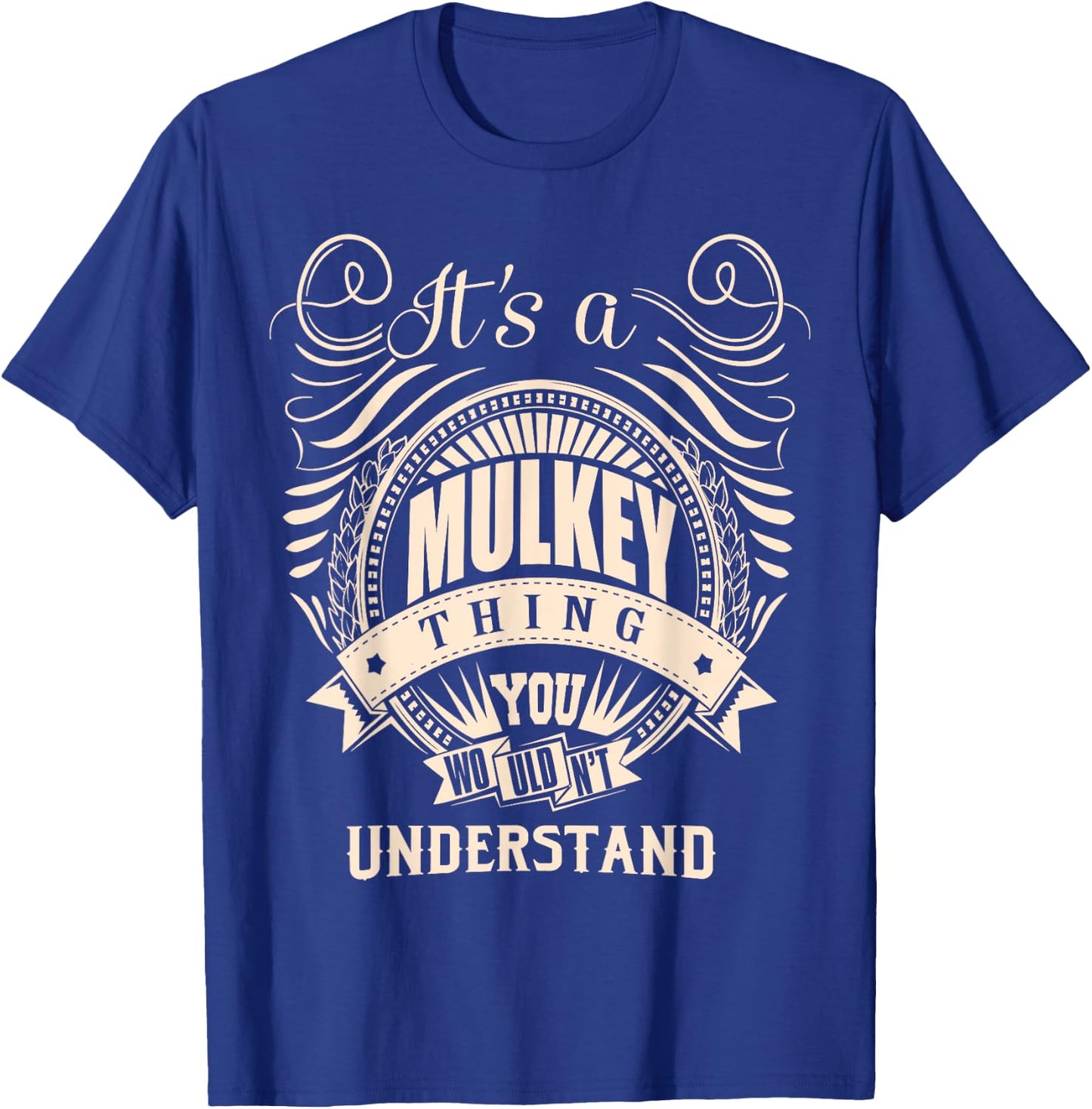 It's a MULKEY thing you wouldn't understand Gifts T-Shirt - T-Shirt | Royal