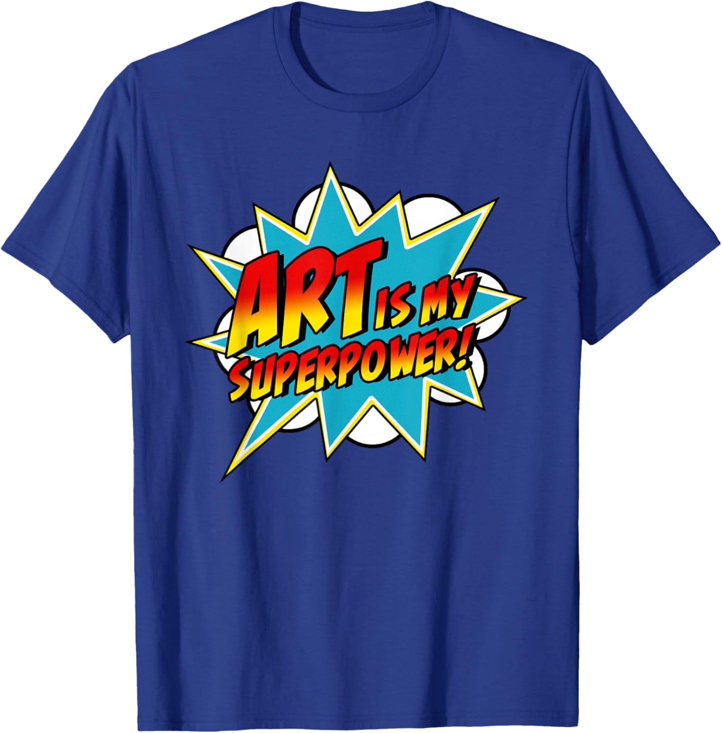 Art is My Superpower | Comic Artist Art Teacher Superhero T-Shirt - T-Shirt | Royal