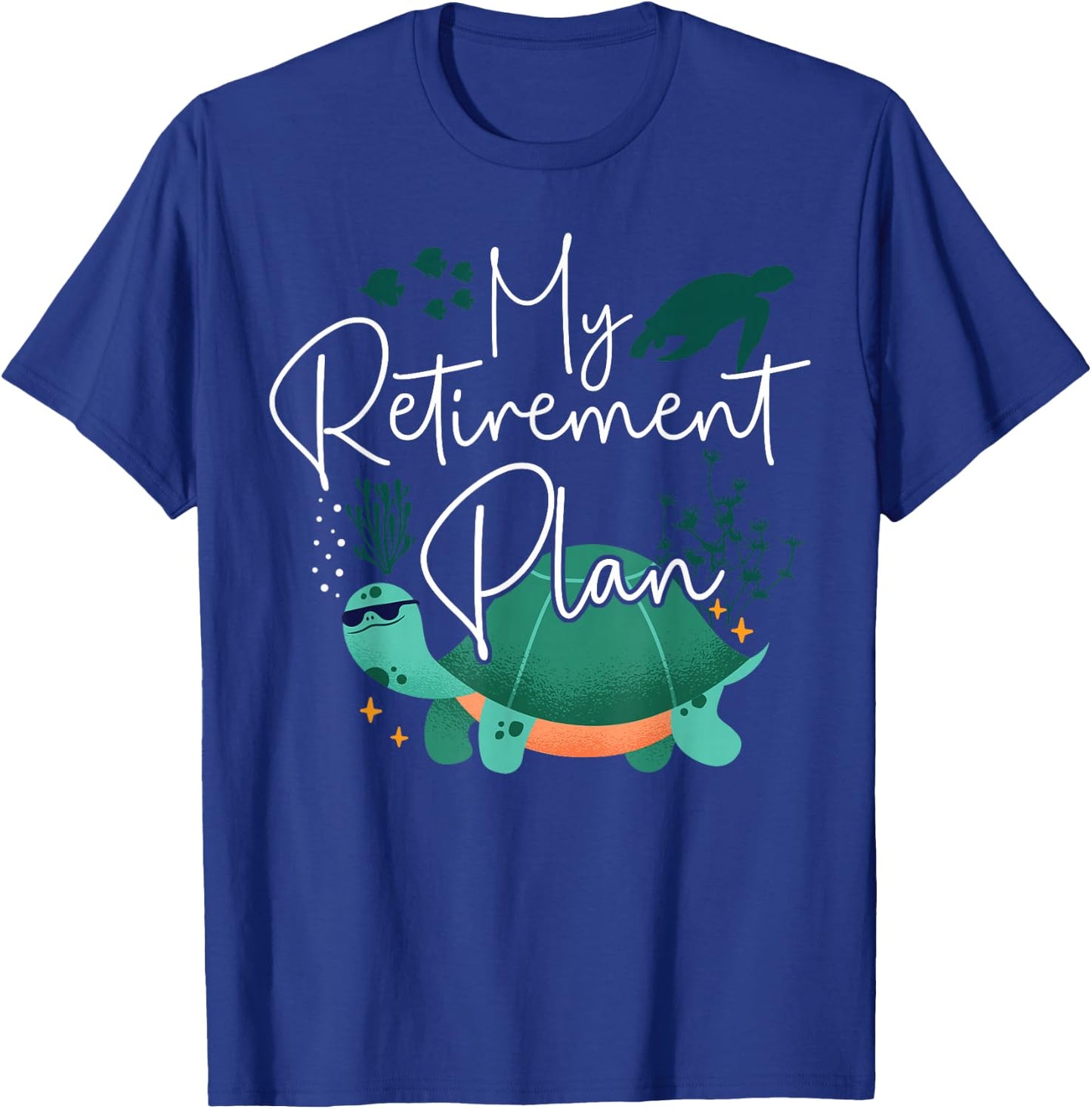 Sea Turtle Tortoise Retired My Retirement Plan T-Shirt - T-Shirt | Royal