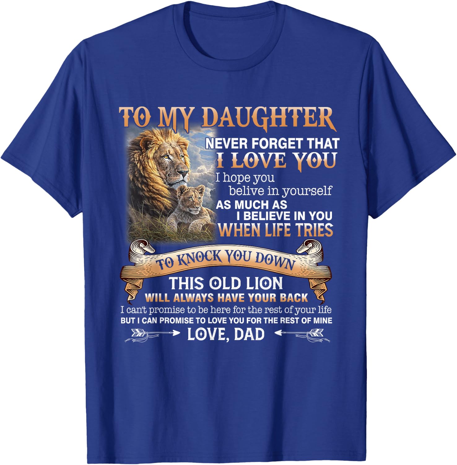 Lion To My Daughter Never Forget That I Love You Love Dad T-Shirt - T-Shirt | Royal