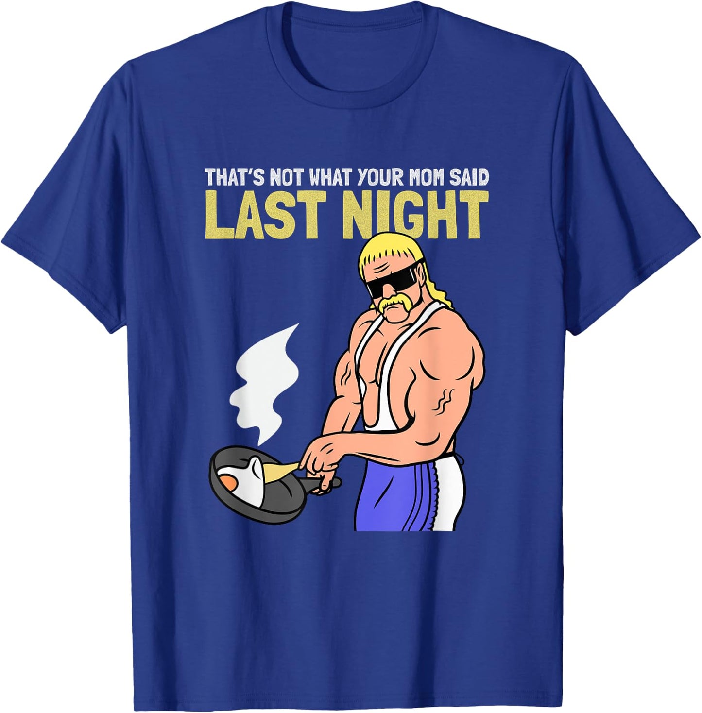 Funny Gym That’s Not What Your Mom Said Last Night Vintage T-Shirt - T-Shirt | Royal