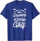 Golf Vintage I'M Not Always Grumpy Sometimes I'M Playing T-Shirt - T-Shirt | Royal