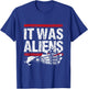 It was aliens - Arm Amputee T-Shirt - T-Shirt | Royal