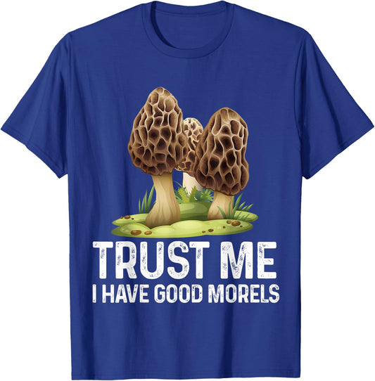 Moral Mushroom Funny Foraging Morels Hunters Funny T-Shirt - T-Shirt | Royal
