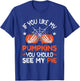 If You Like My Pumpkins You Should See My Pie Halloween T-Shirt - T-Shirt | Royal