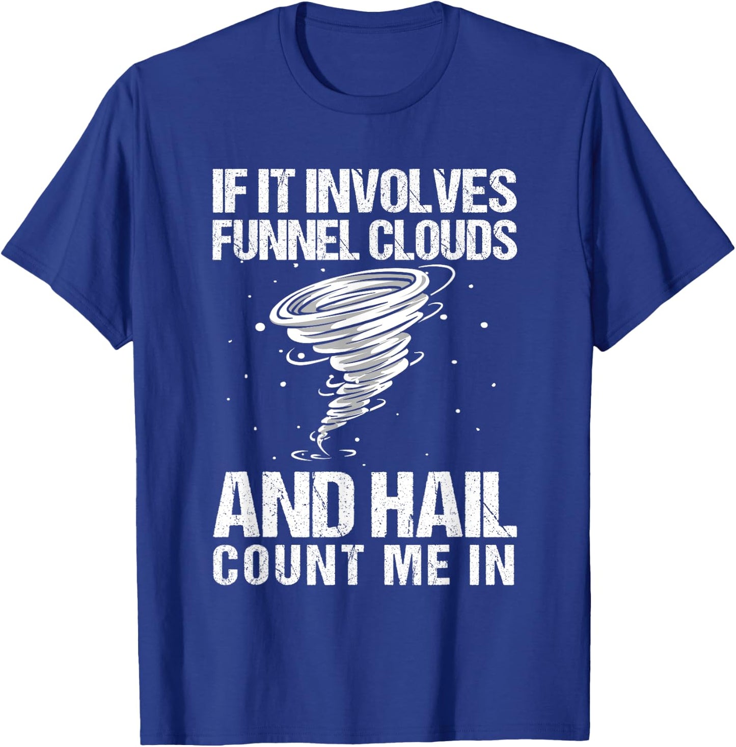 Storm chaser Tornado Storm chasing T-Shirt - T-Shirt | Royal