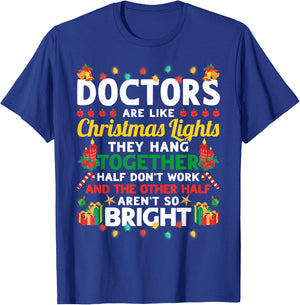 Doctors Are Like Christmas Lights Funny Christmas Doctor T-Shirt - T-Shirt | Royal