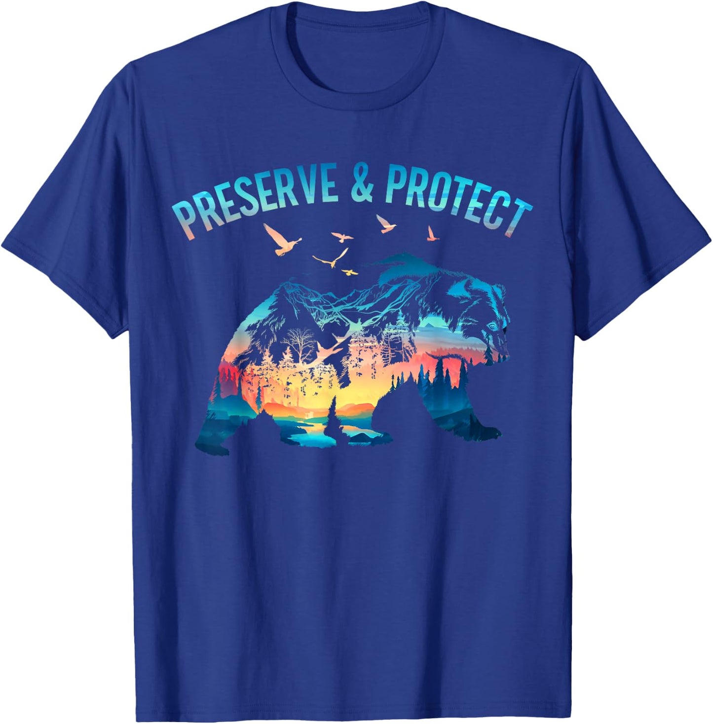 Preserve & Protect National Park Nature Forest Bear Wildlife T-Shirt - T-Shirt | Royal
