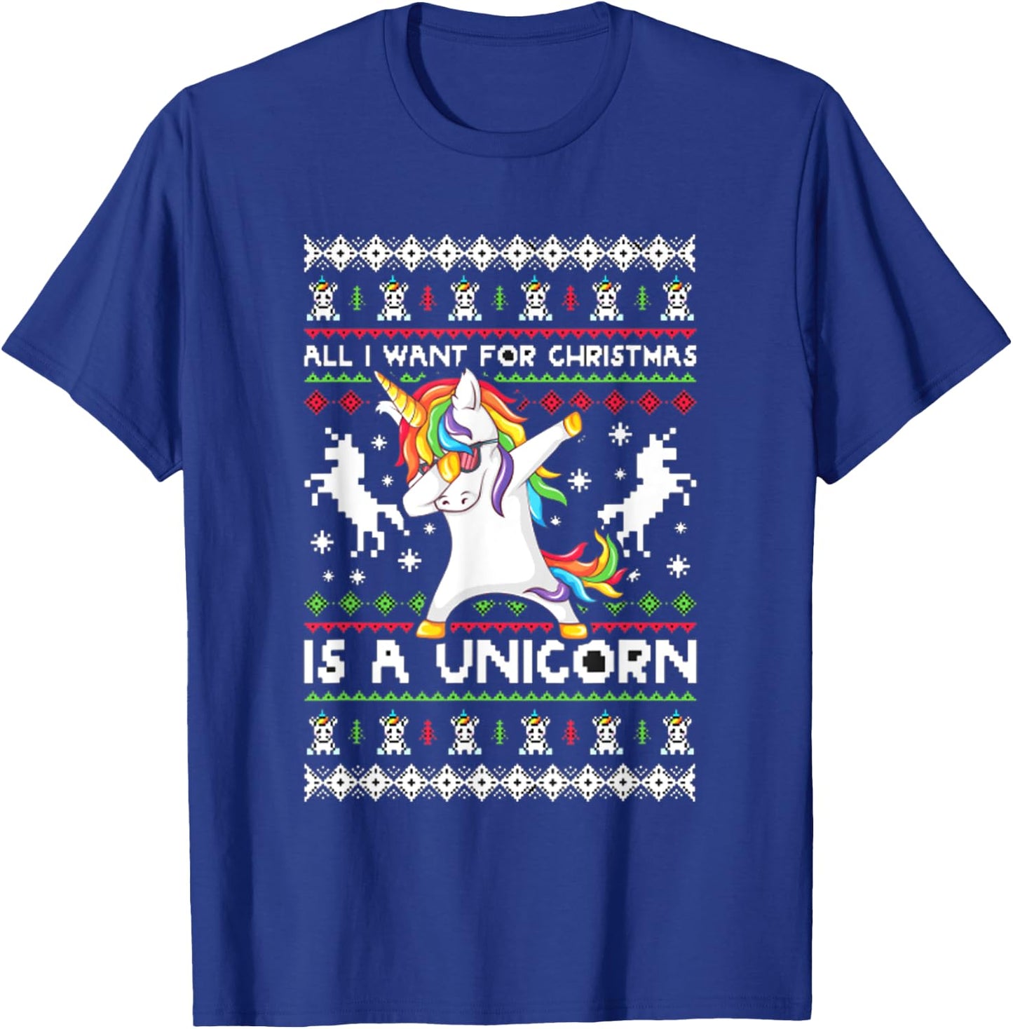 All I Want For Christmas Is A Unicorn T-Shirt - T-Shirt | Royal