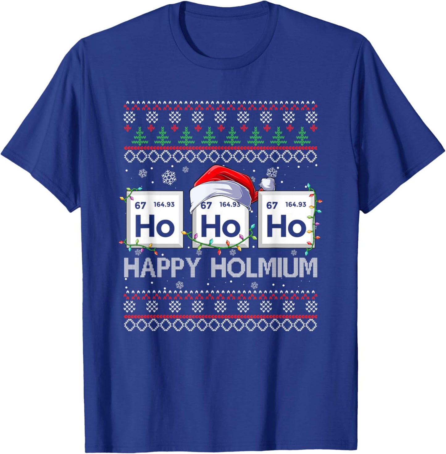 Ho Ho Ho Holmium Science Christmas Chemistry Teacher T-Shirt - T-Shirt | Royal