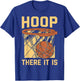 Hoop There It Is T-Shirt - T-Shirt | Royal