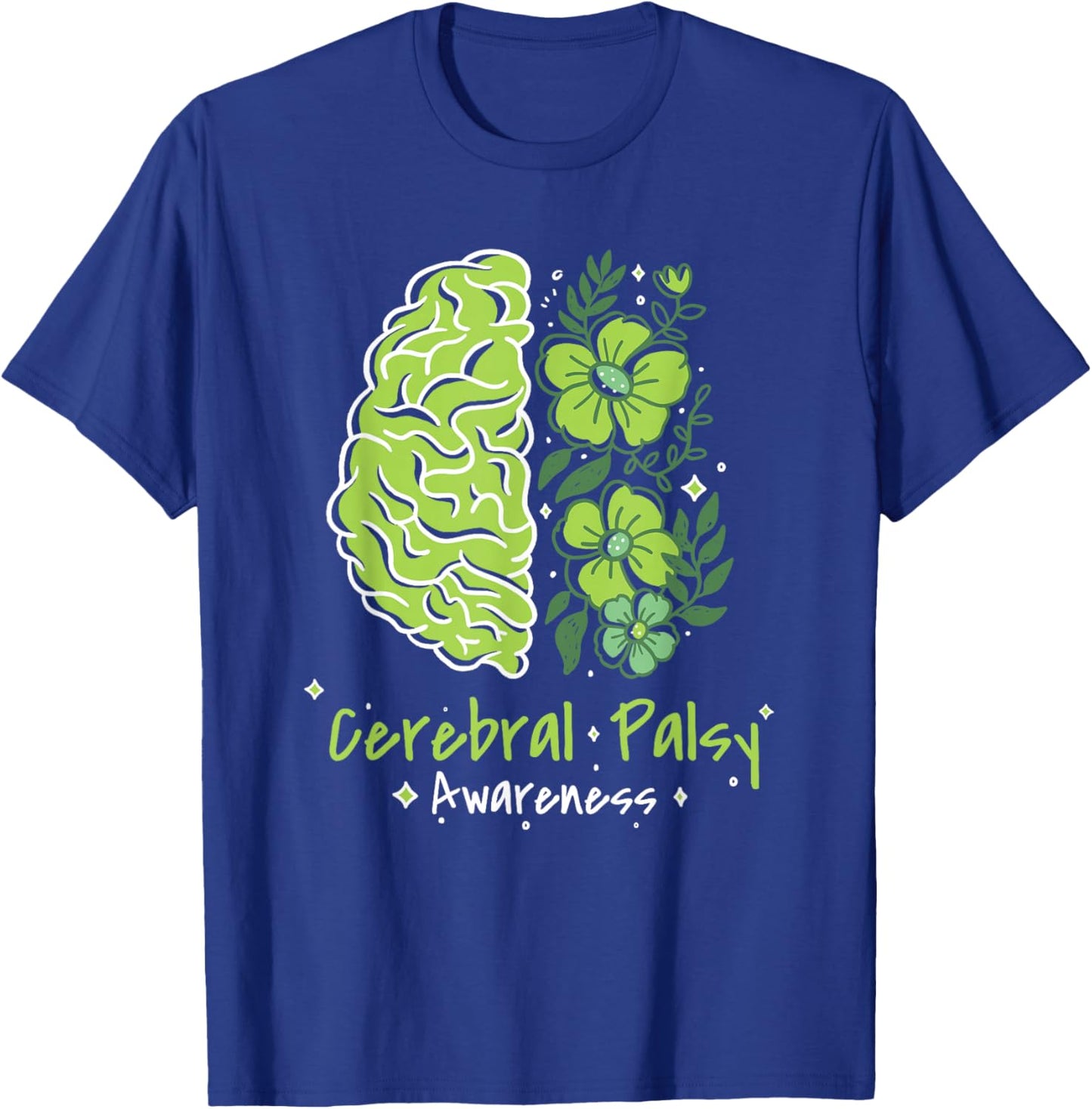CP Brain Damage Cute Flowers Cerebral Palsy Awareness T-Shirt - T-Shirt | Royal