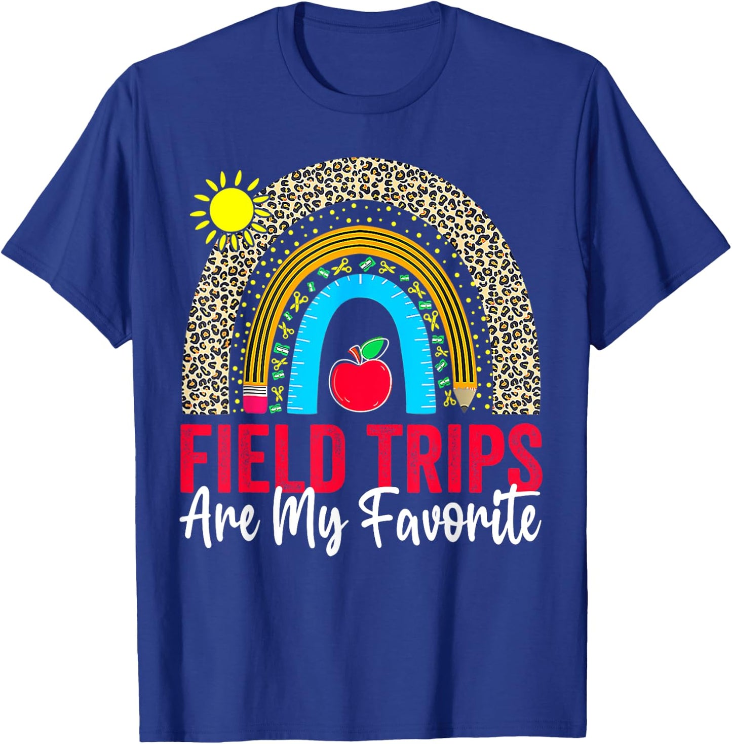 Field Trips Are My Favorite, School Field Trip Day, Rainbow T-Shirt - T-Shirt | Royal
