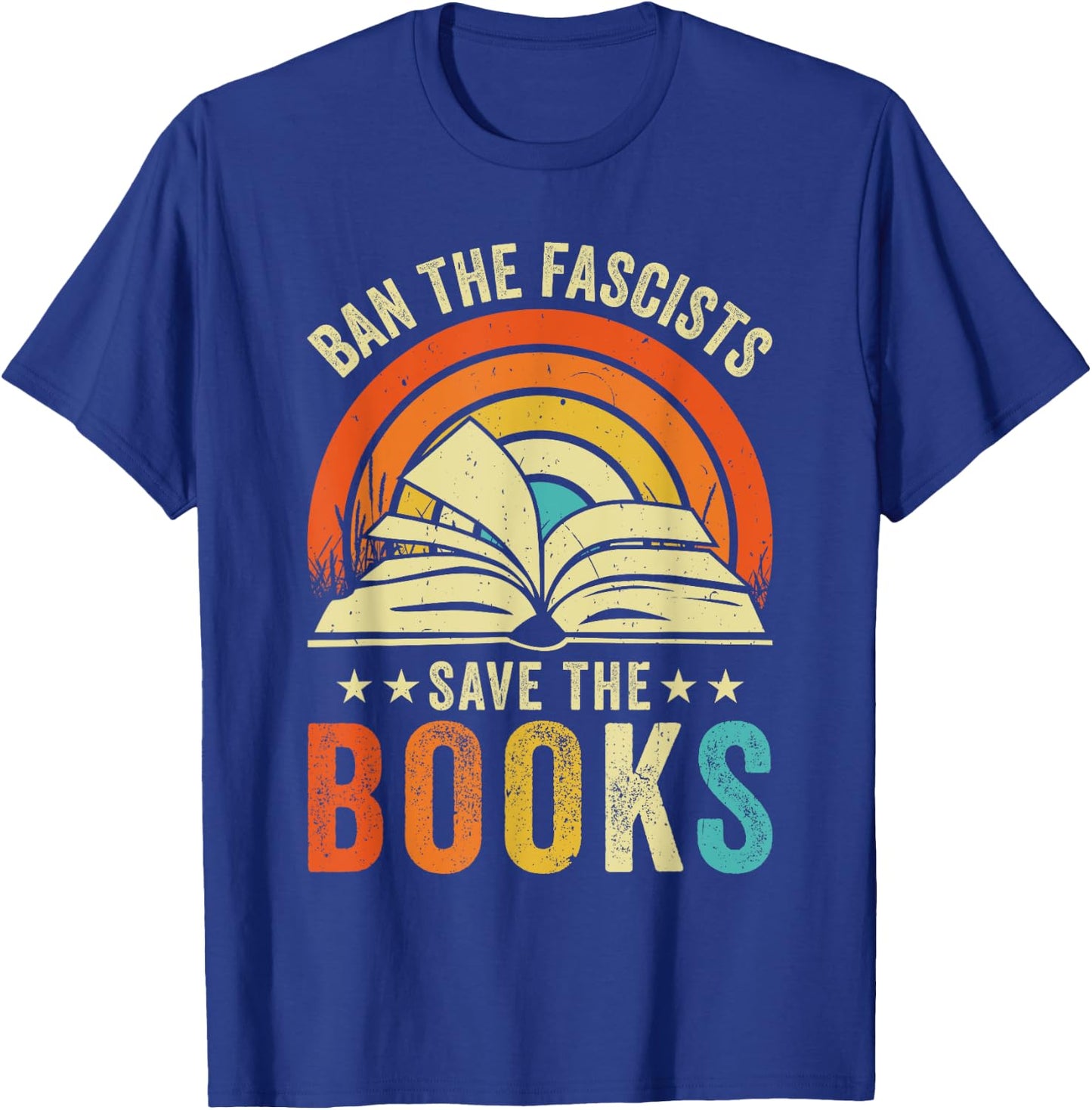 Ban The Fascists Save The Books Funny Book Lover Worm Nerd T-Shirt - T-Shirt | Royal