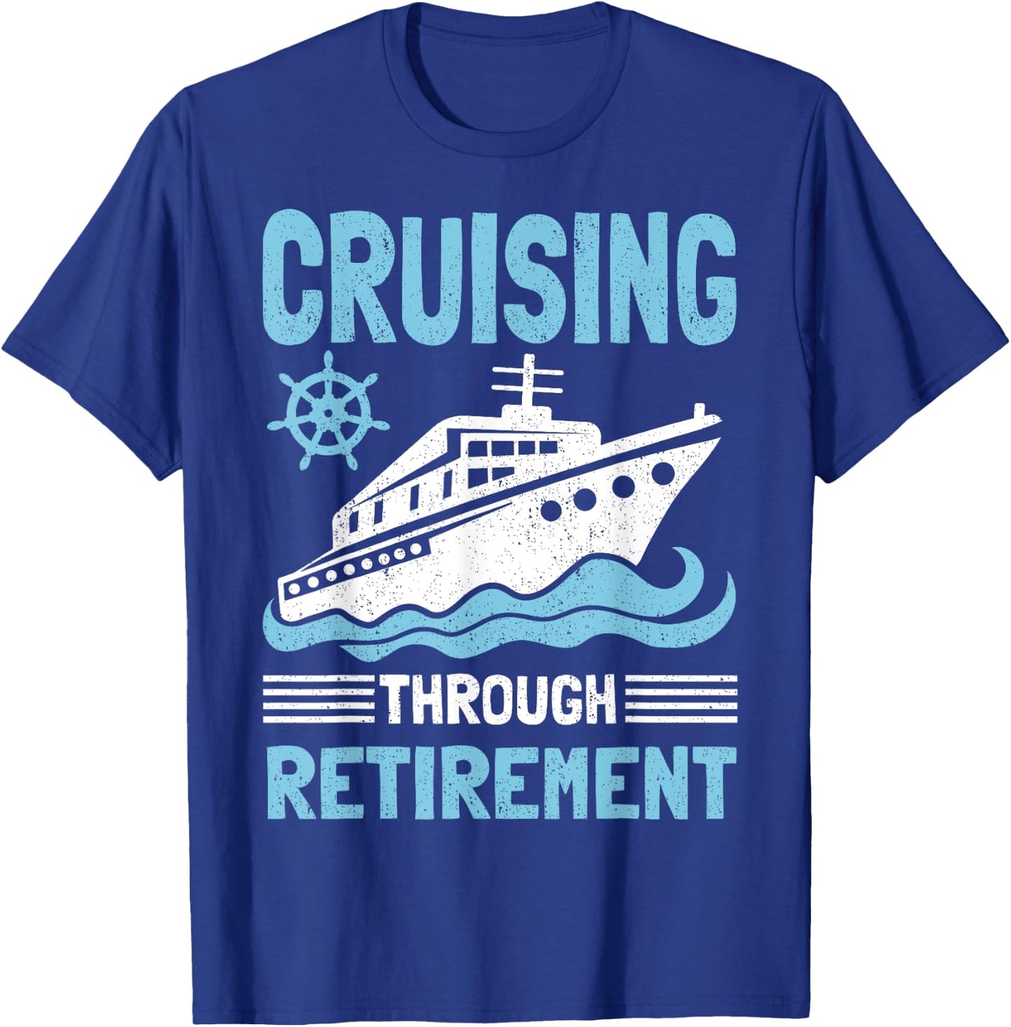 Funny Cruise Retirement Art Men Women Cruising Ship Vacation T-Shirt - T-Shirt | Royal