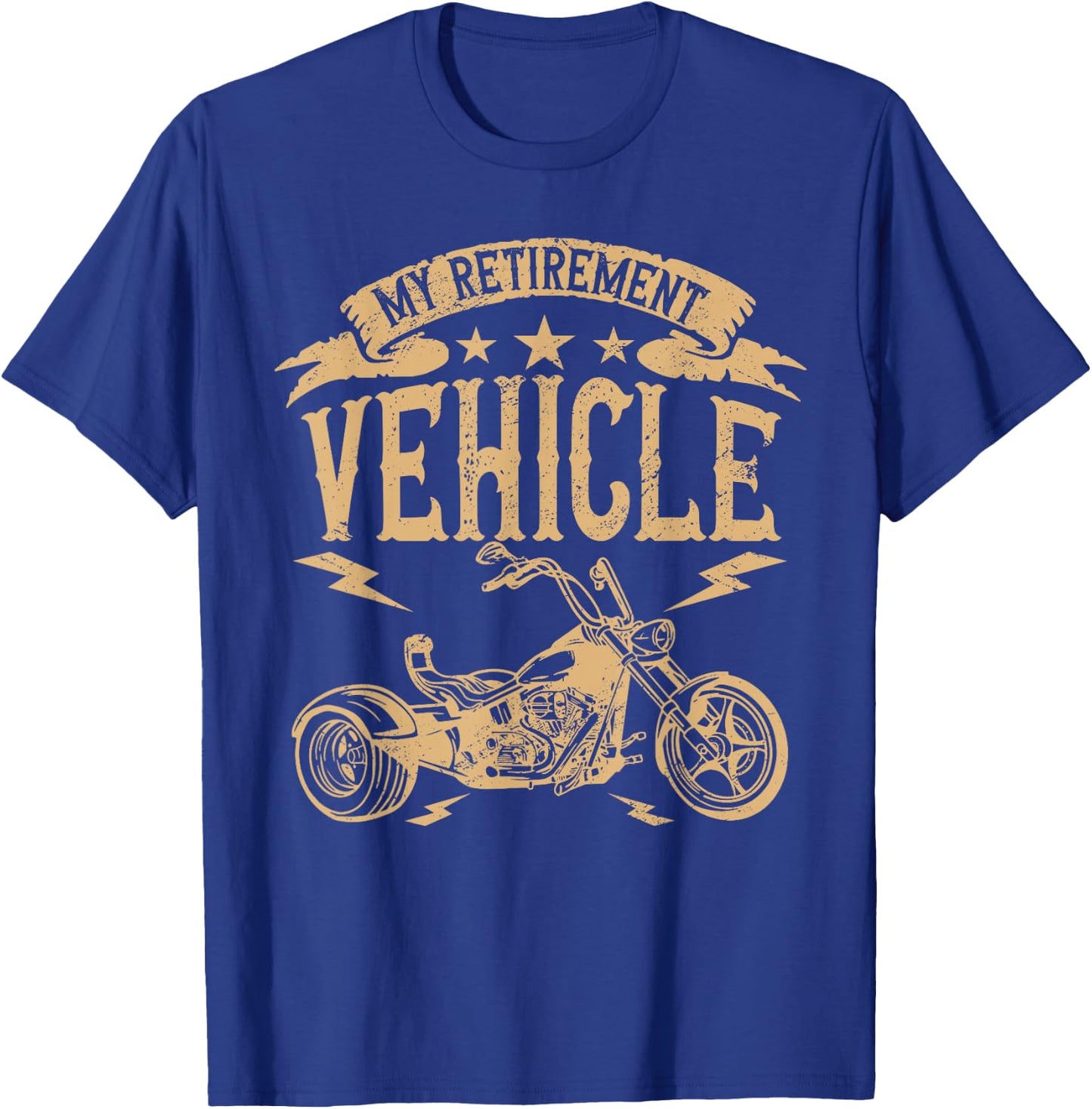 My Retirement Vehicle Three Wheels Motorcycle Trike T-Shirt - T-Shirt | Royal