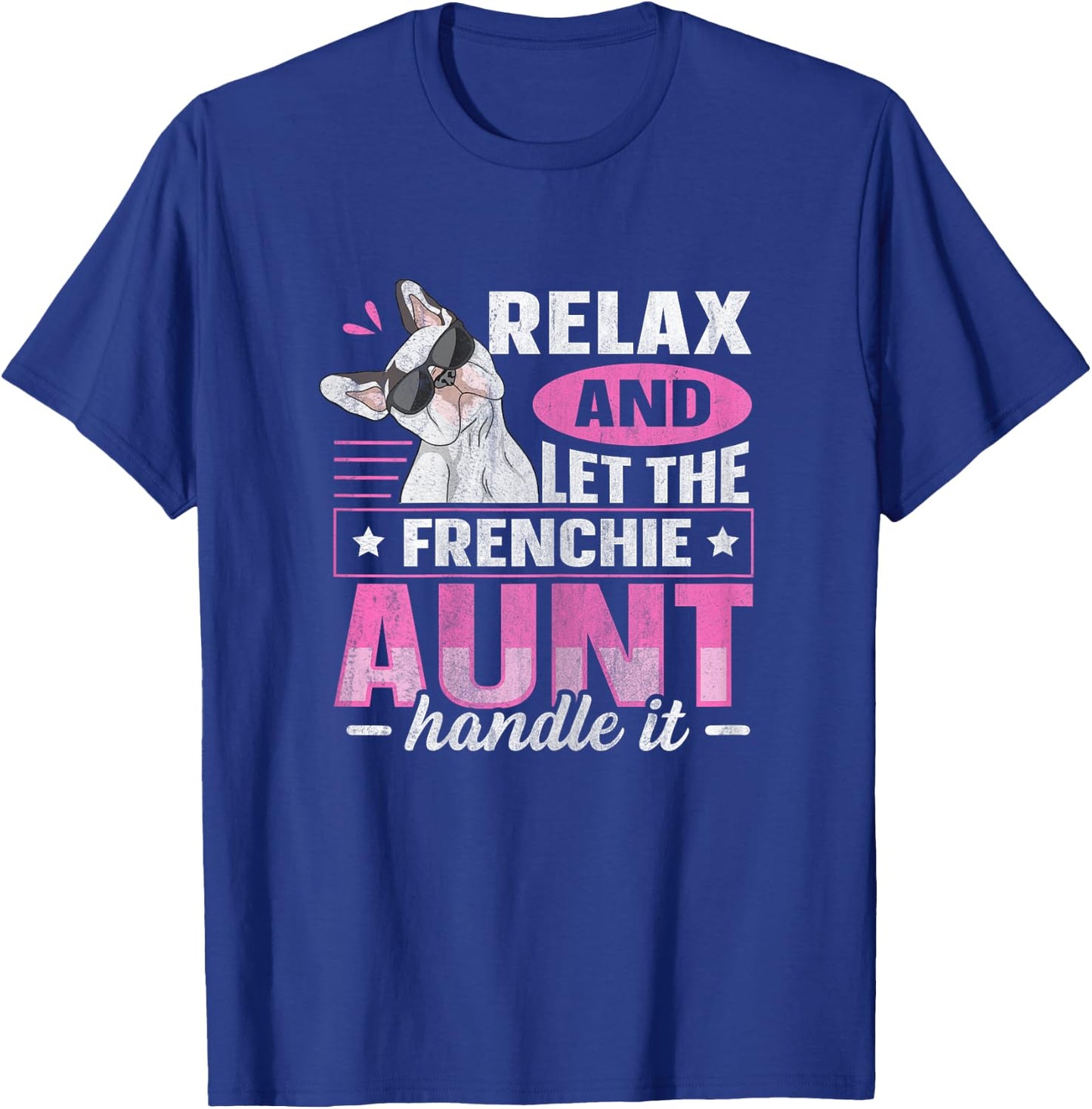 Frenchie Design for a Frenchie aunt T-Shirt - T-Shirt | Royal