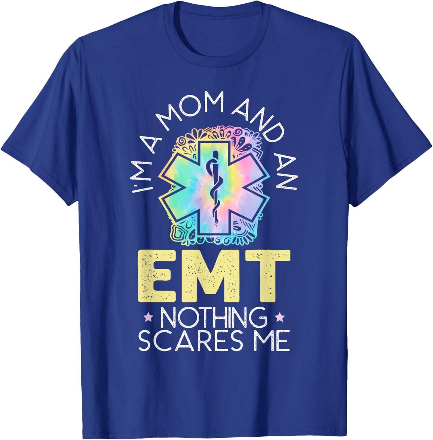 I'm A Mom And An EMT EMS Paramedic Health Care T-Shirt - T-Shirt | Royal