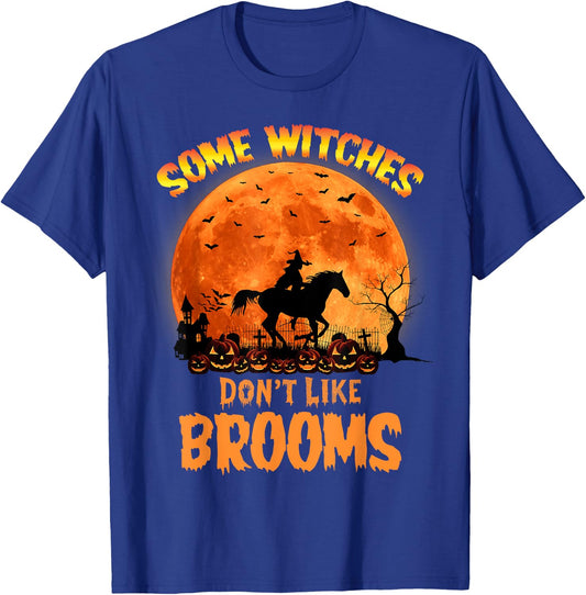 Some Witches Don't Like Brooms Girl Riding Horse Halloween T-Shirt - T-Shirt | Royal
