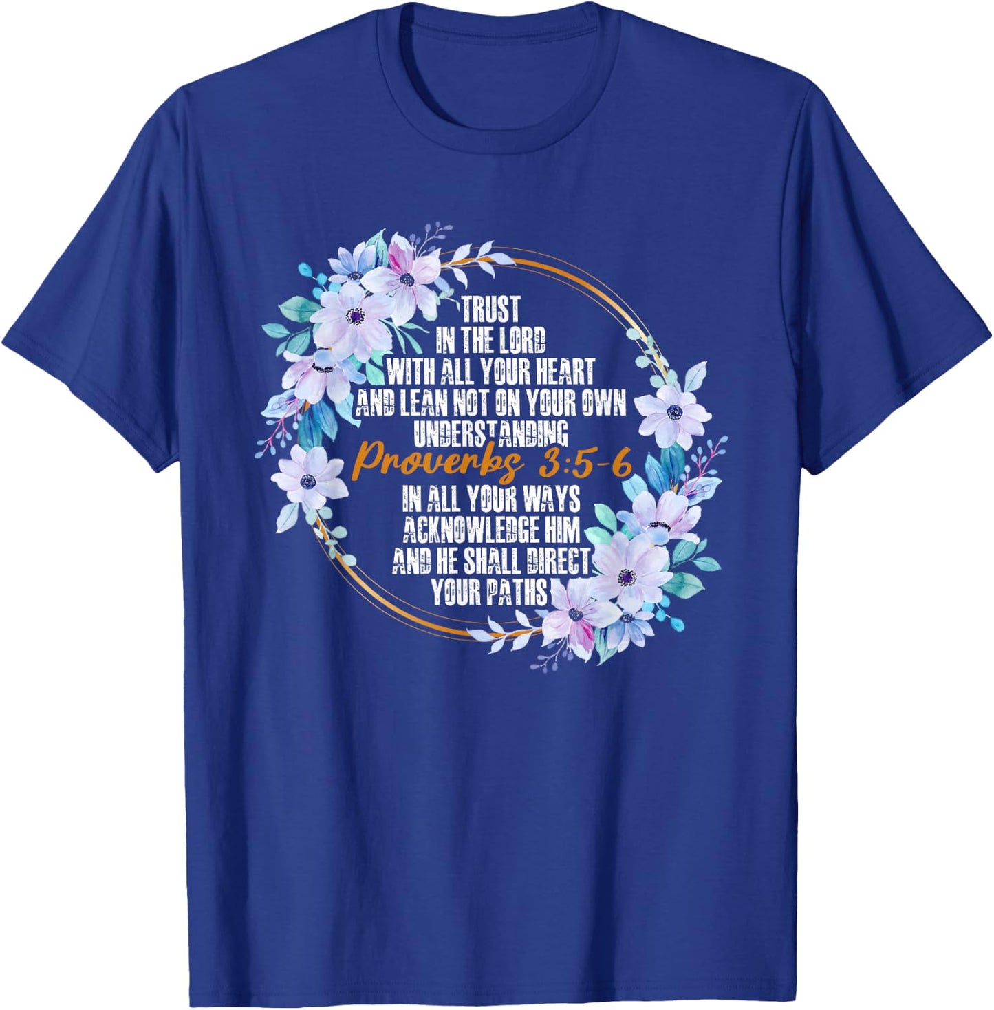 Proverbs 3:5-6 Bible Verse Religious Christian Men and Women T-Shirt - T-Shirt | Royal