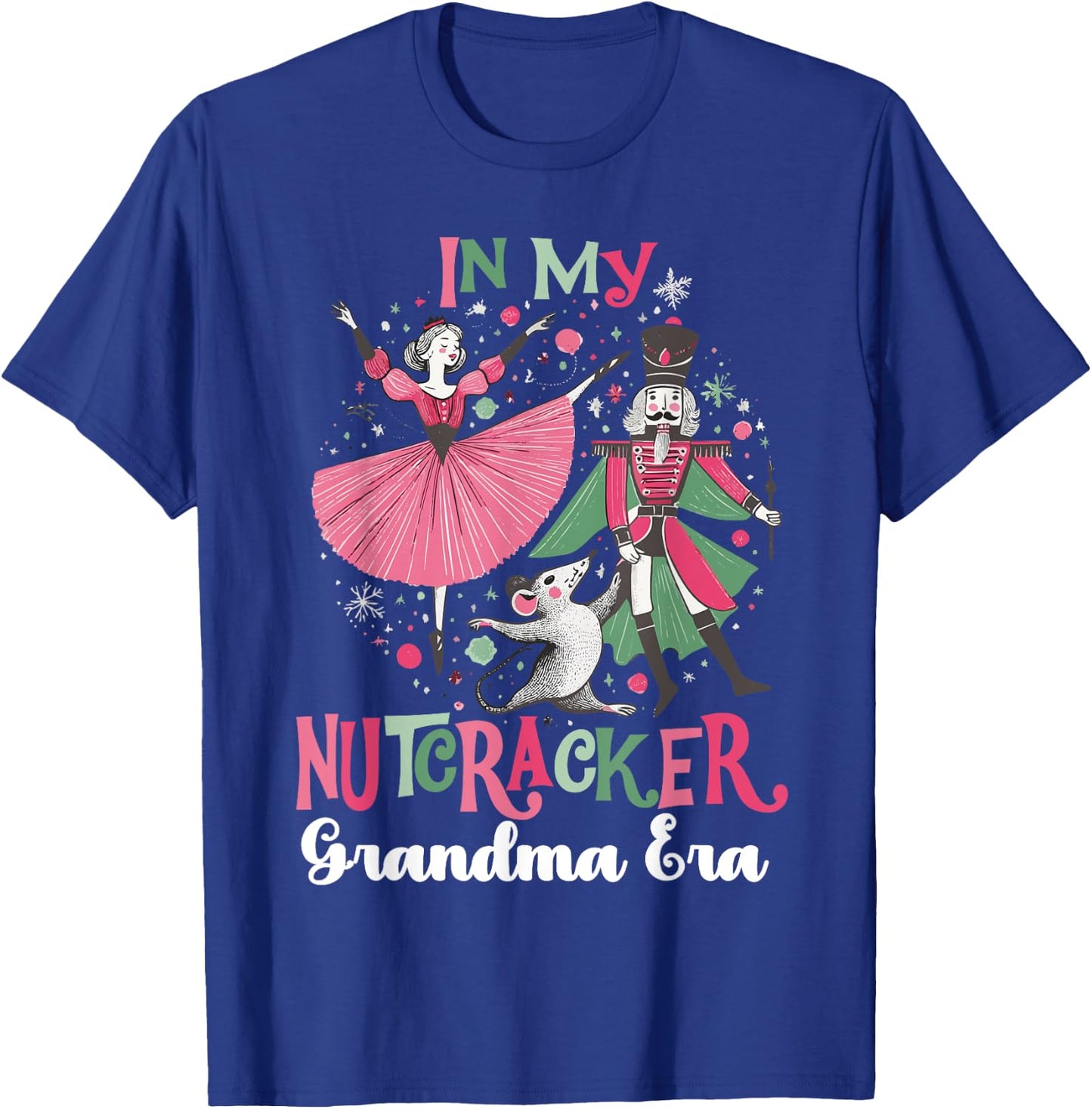 In My Nutcracker Grandma Era Christmas Ballet Dance Festive T-Shirt - T-Shirt | Royal