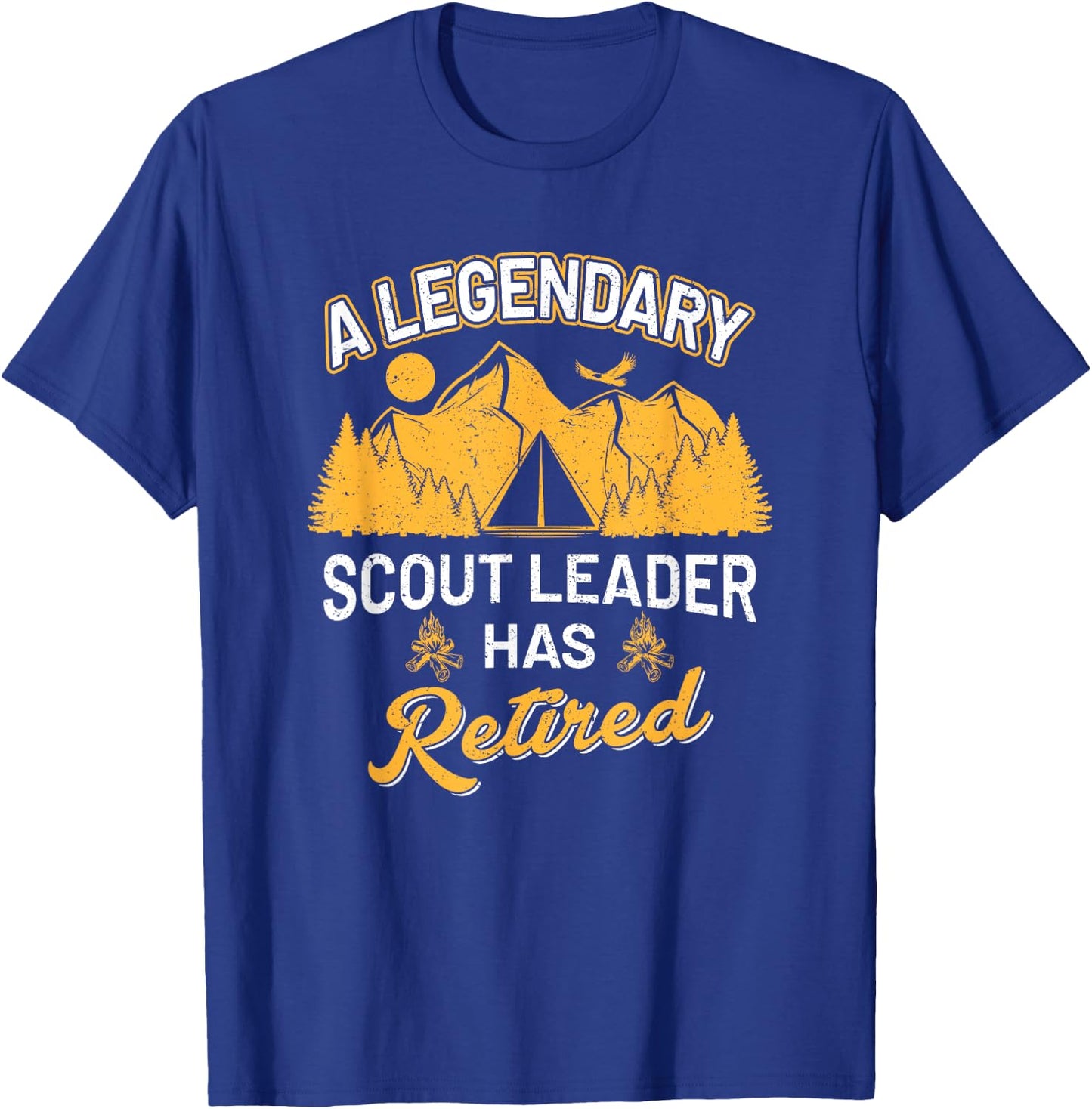 A Legendary Scout Leader has retired Camper Nature Campfire T-Shirt - T-Shirt | Royal