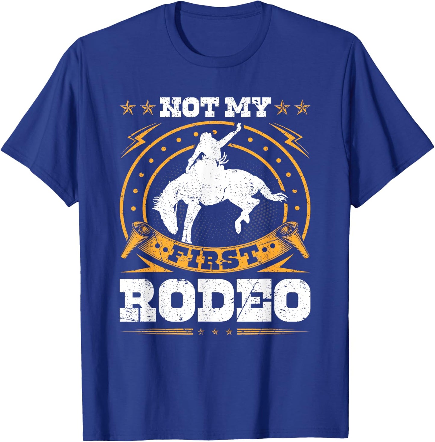 Not My First Rodeo Cowboy Western Bull Riding T-Shirt - T-Shirt | Royal
