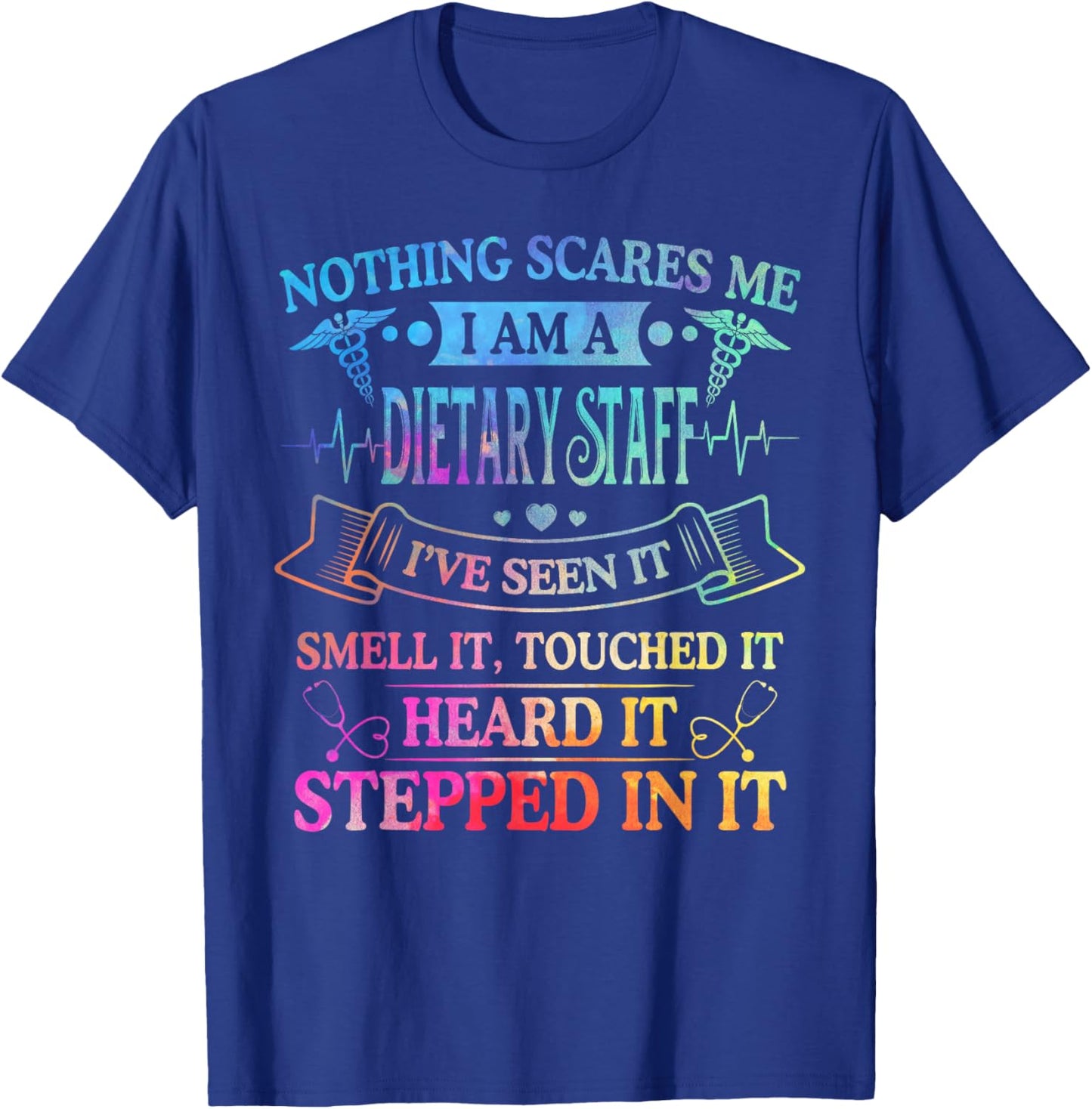 Nothing Scares Me I'm A Dietary Staff Shirt T-Shirt - T-Shirt | Royal