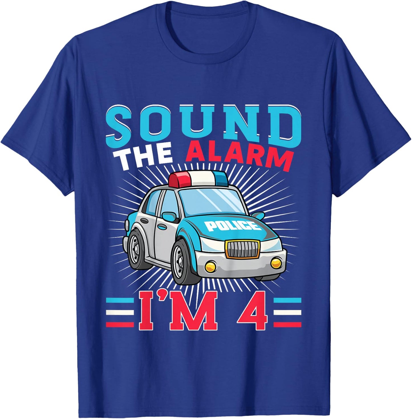 Kids Sound The Alarm I'm 4 Kid Police Vehicle 4th Birthday T-Shirt - T-Shirt | Royal